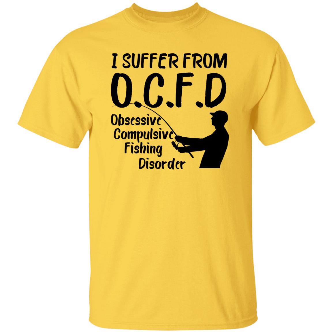 I Suffer From Obsessive Compulsive Fishing Disorder T-Shirt