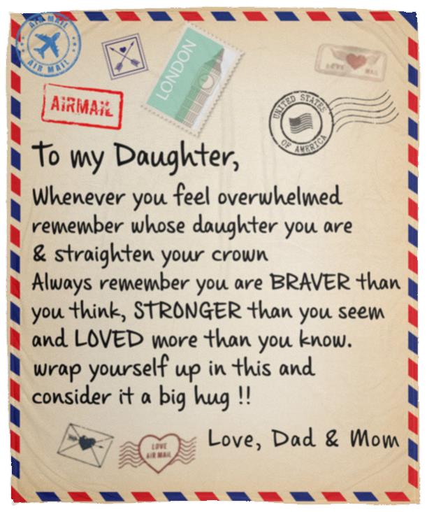 To My Daughter - from Mom & Dad You Are Braver Than You Think Cozy Plush Fleece Blanket - 50x60