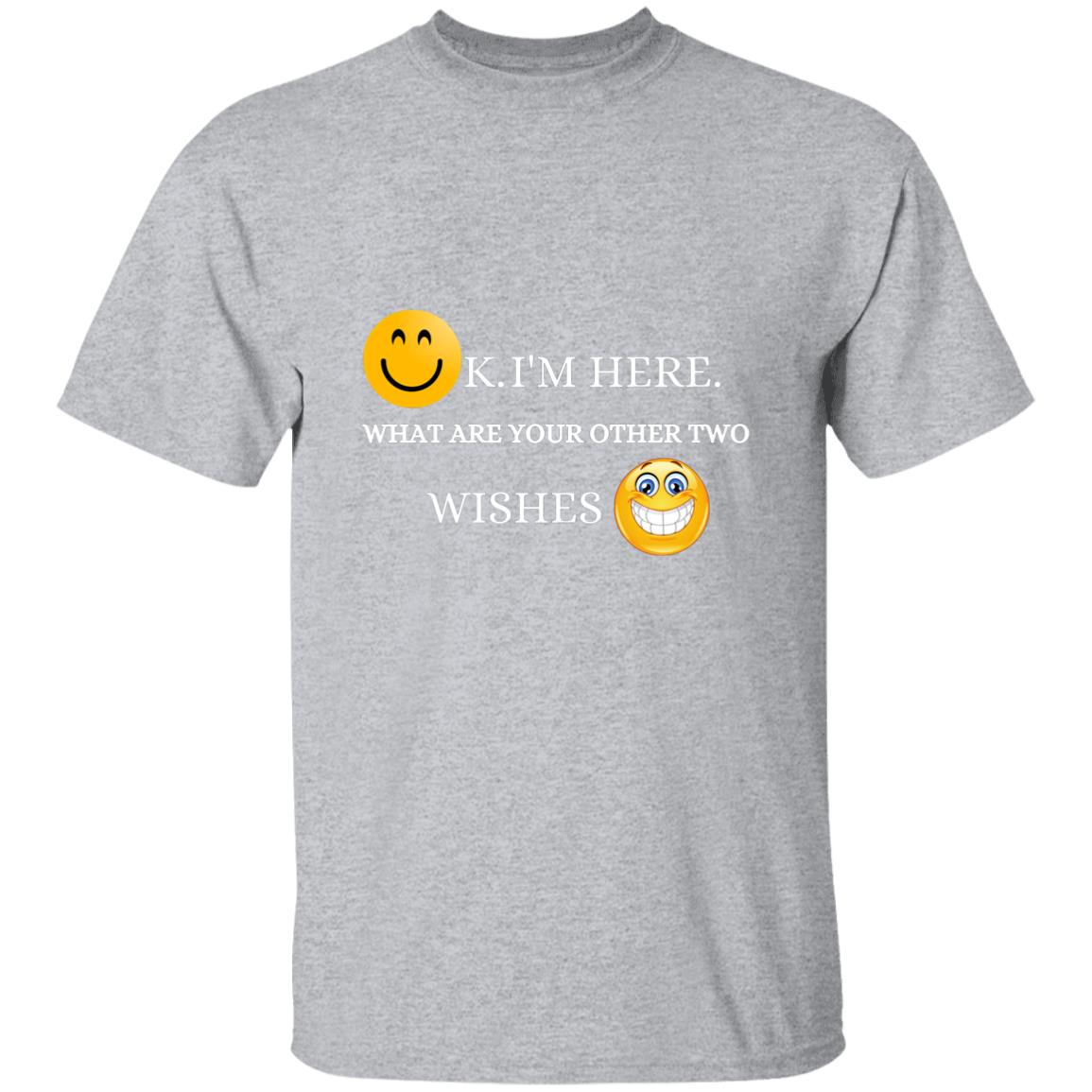 OK! I'm Here II T-shirt