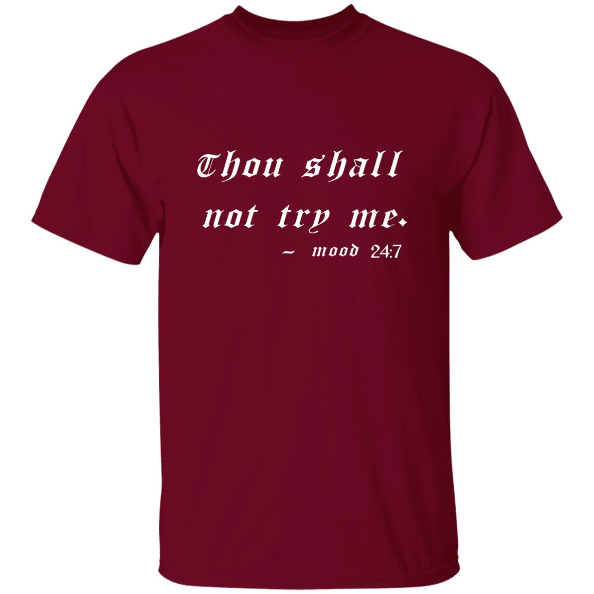Thou Shall Not Try Me T-Shirt