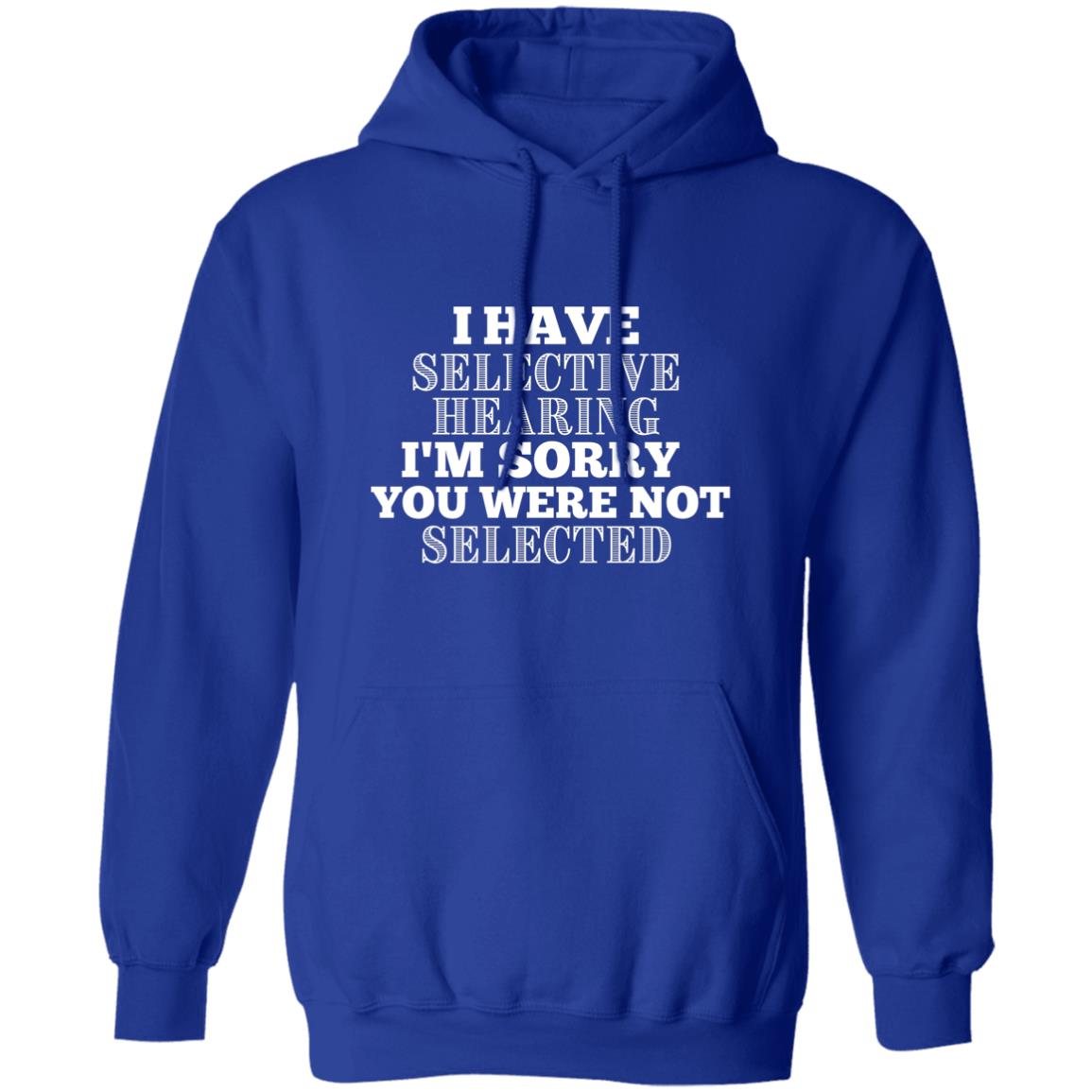 Selective Hearing Hoodie
