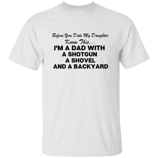 Before You Date My Daughter T-shirt