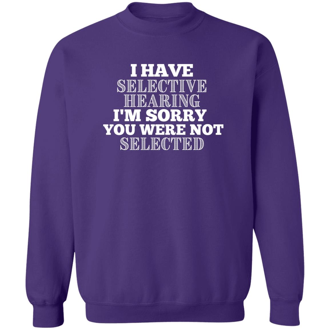 Selective Hearing Sweatshirt