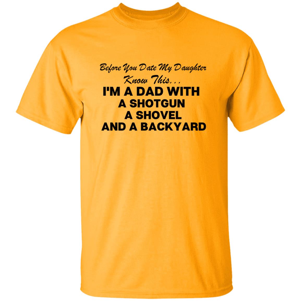 Before You Date My Daughter T-shirt