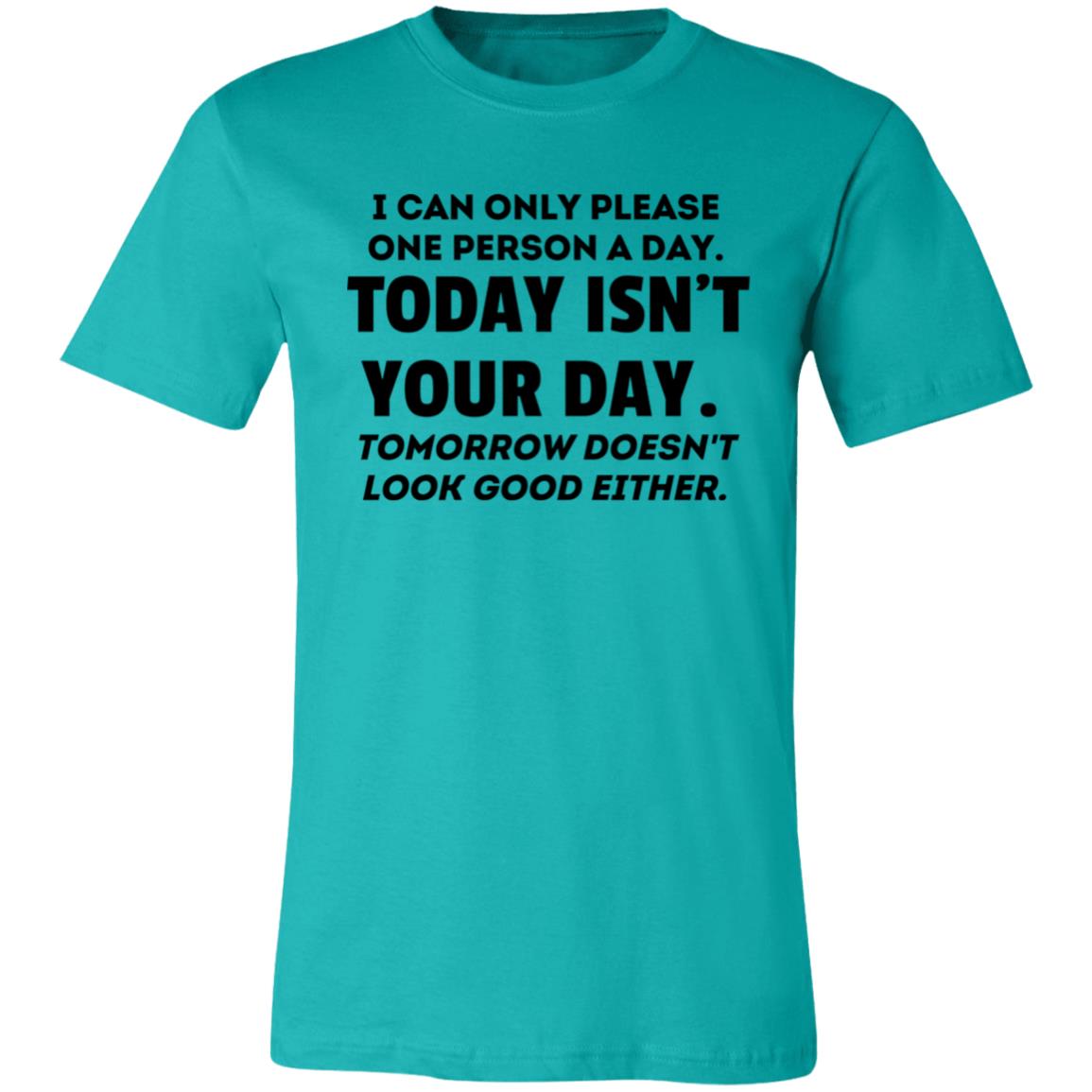 Can't Please Everyone T-Shirt