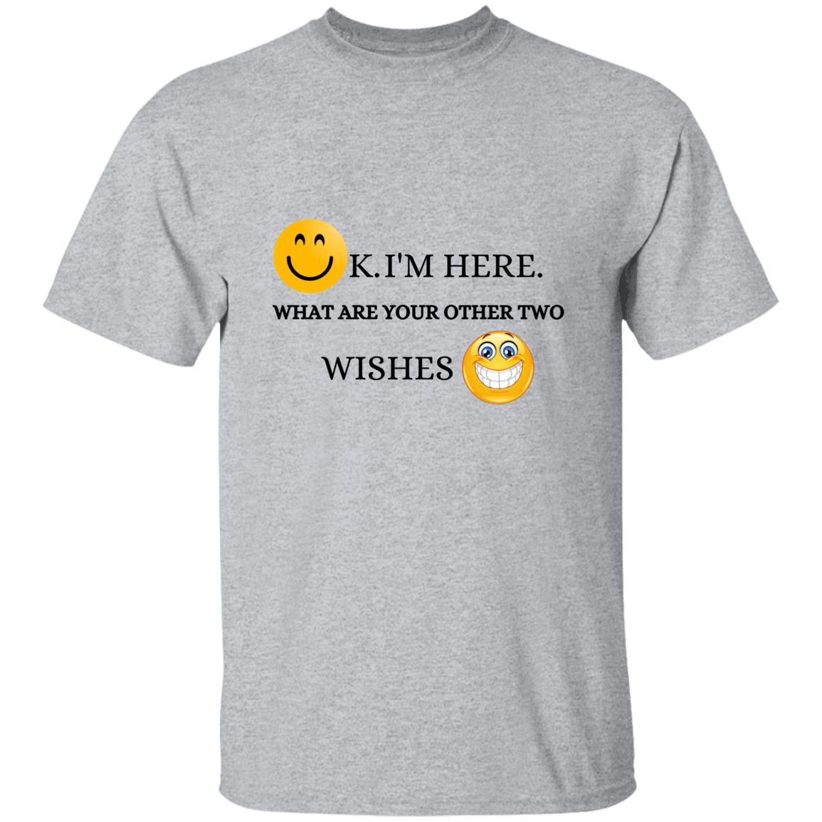 OK! I'm Here T-shirt