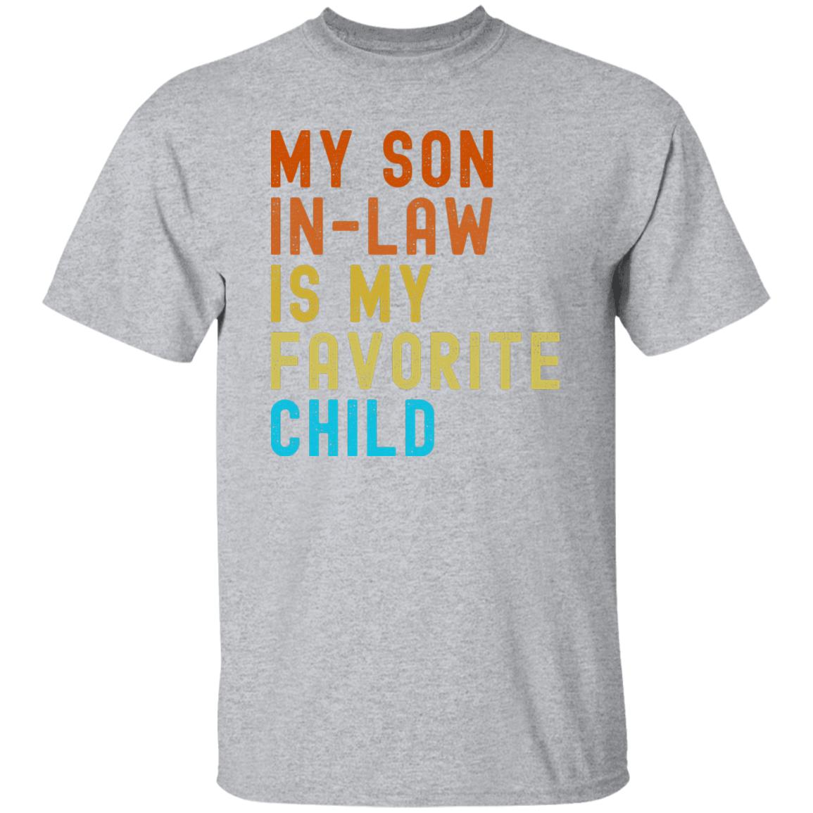 My Son in Law Favorite Child T-Shirt