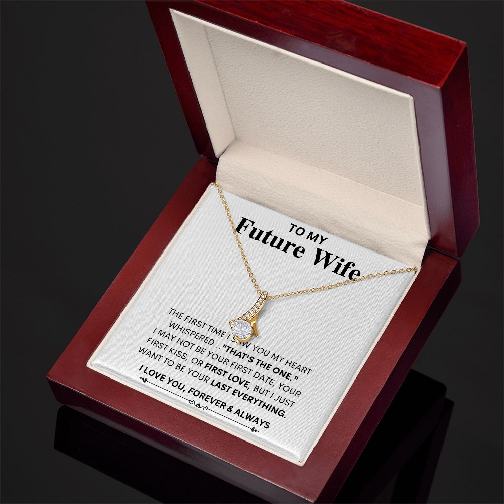 To My Future Wife - Last Everything - Alluring Beauty Necklace