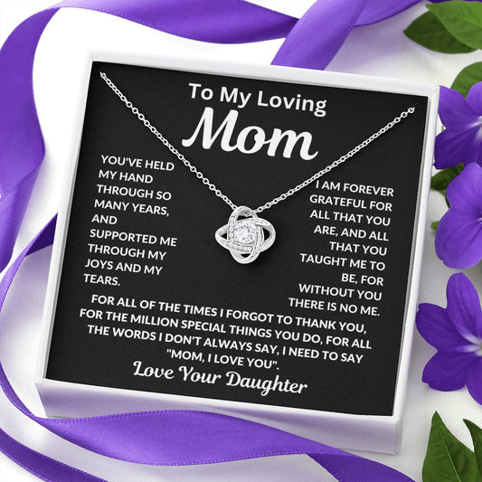 To My Loving Mom - Daughter - Forever Grateful - Love Knot Necklace