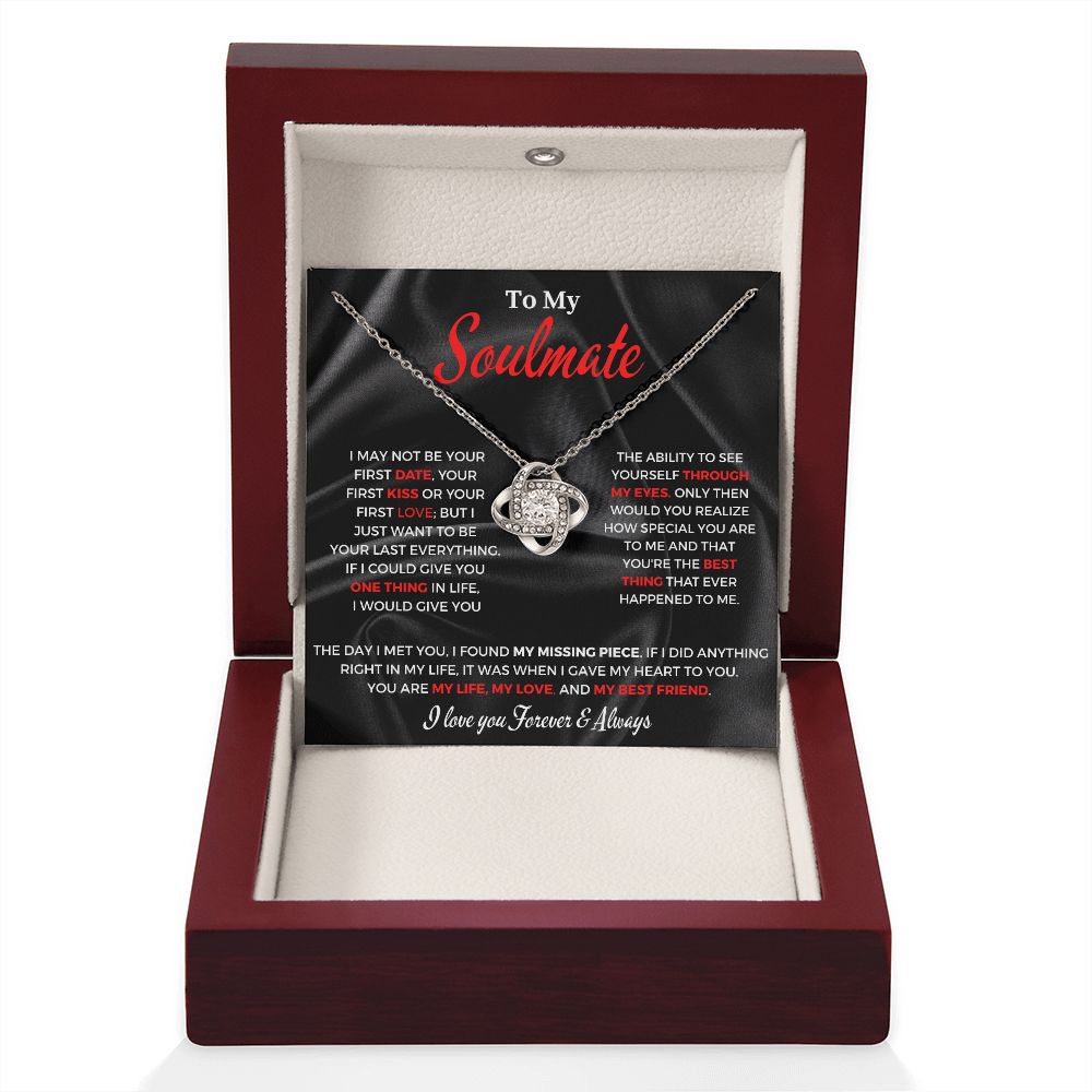 To My Soulmate - My Life My Love My Missing Piece -Love knot Necklace
