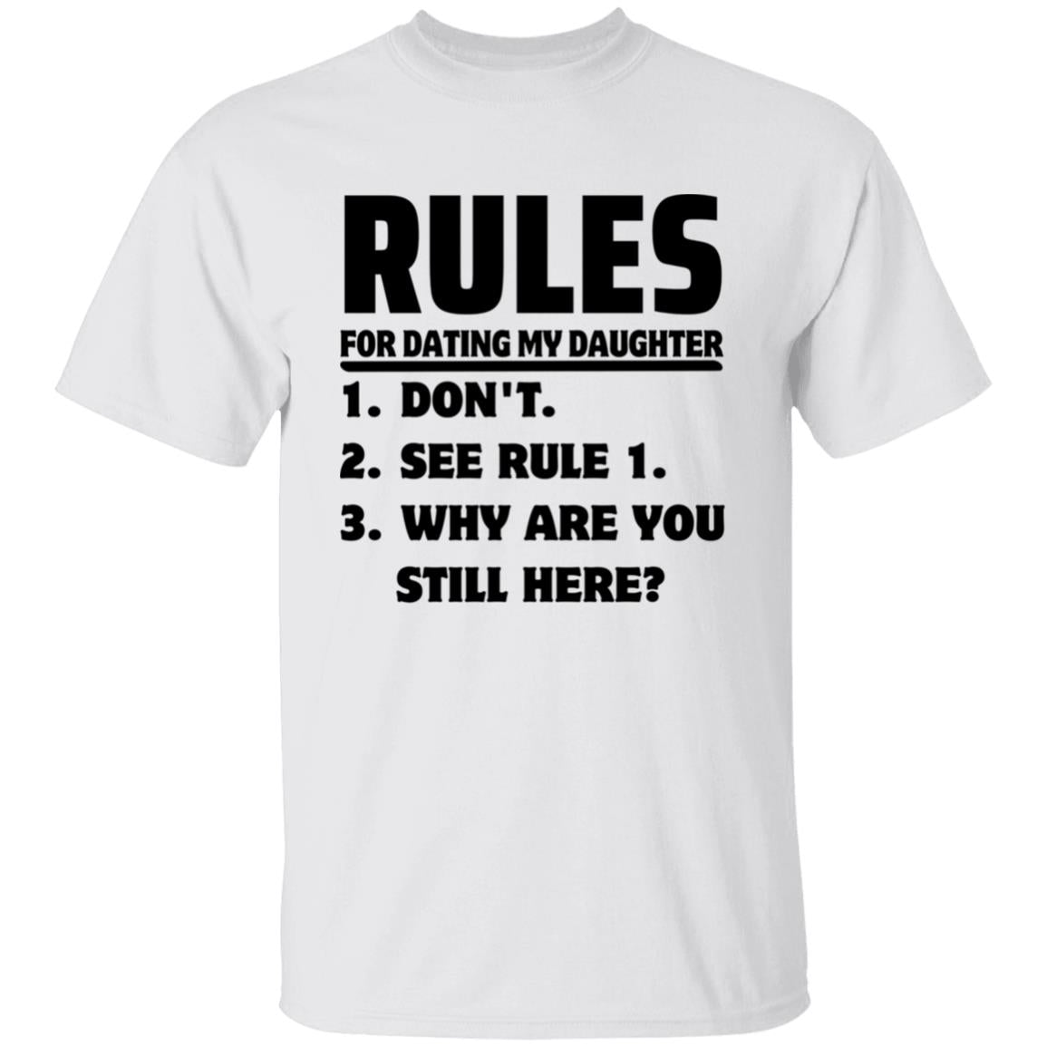 Rules for Dating My Daughter T-shirt