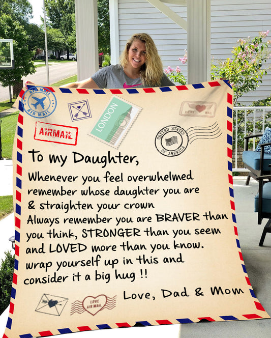 To My Daughter - from Mom & Dad You Are Braver Than You Think Cozy Plush Fleece Blanket - 50x60