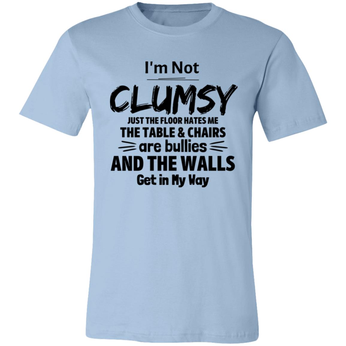 I'm Not Clumsy 2 T-Shirt