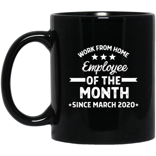 Work From Home Employee of The Month Mug
