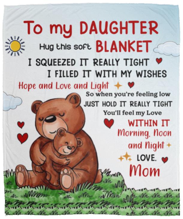 To My Daughter Mom Hope Love Light Blanket 50x60