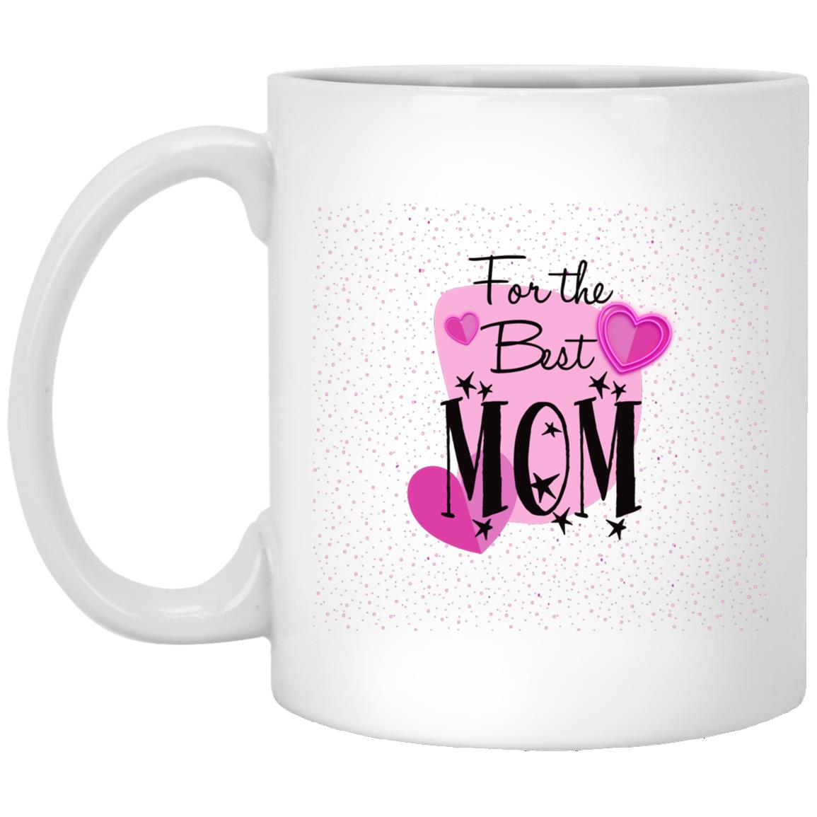 For The Best Mom Mug