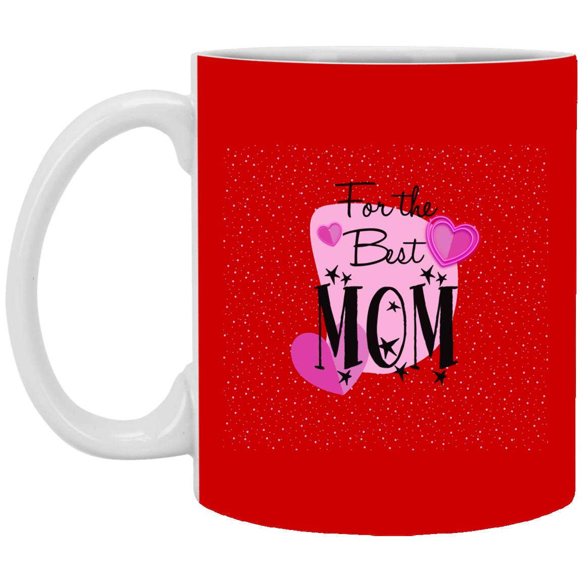For The Best Mom Mug