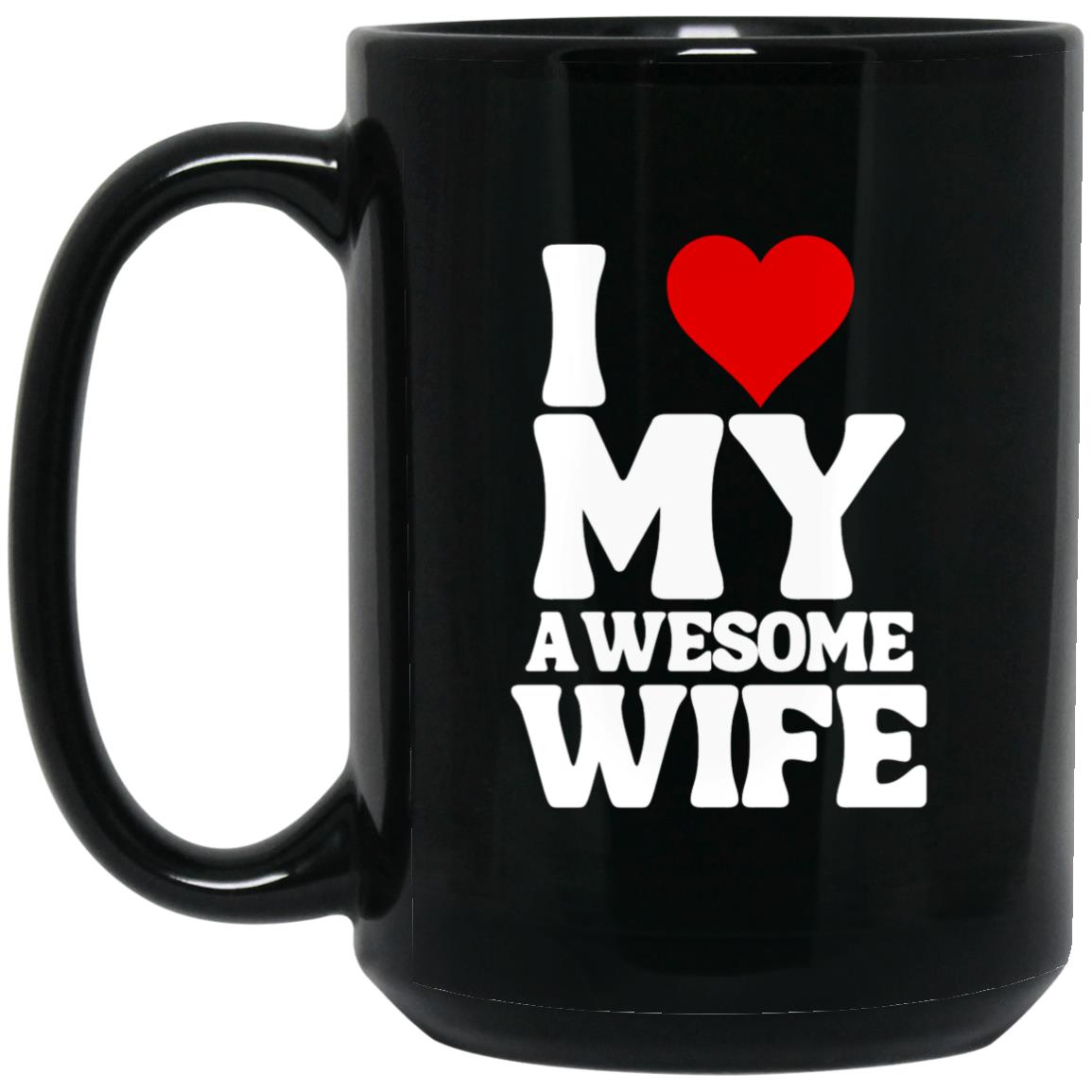 I Love My Wife Mug