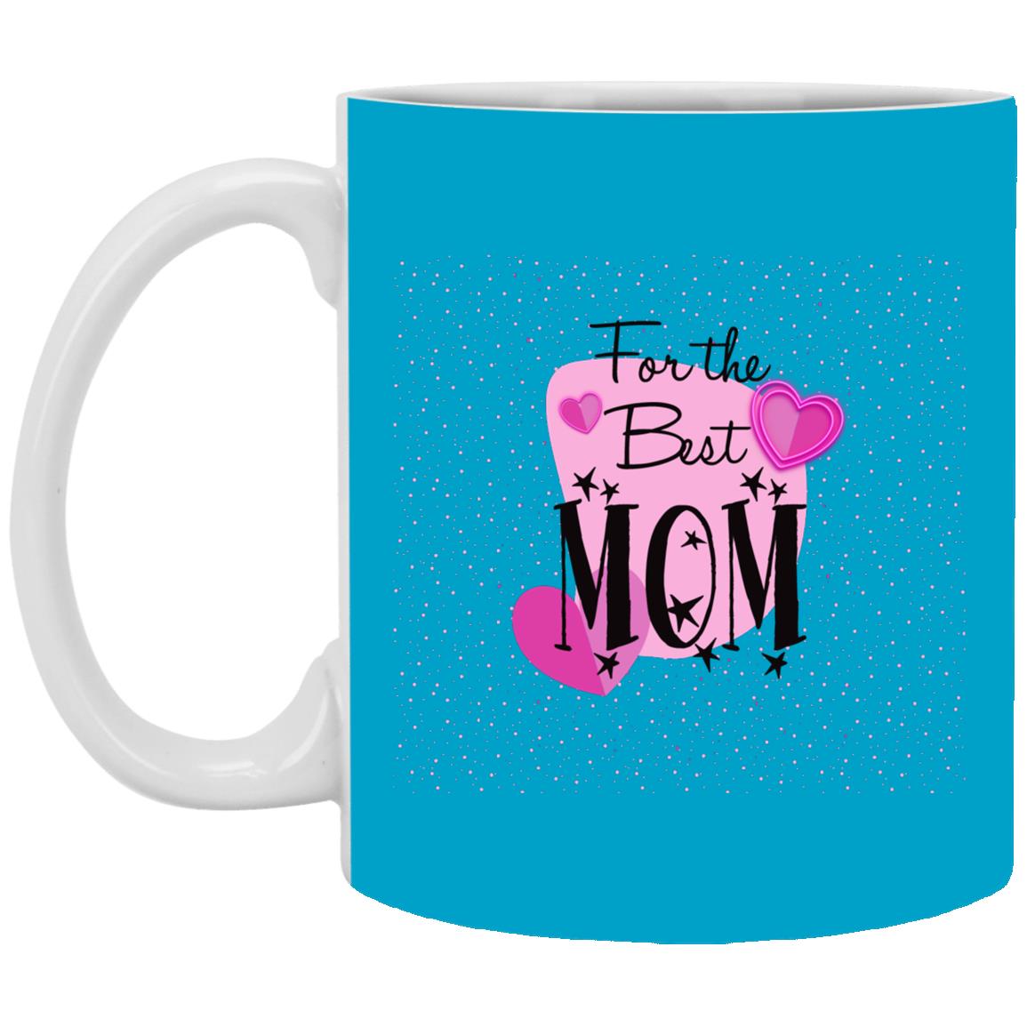 For The Best Mom Mug