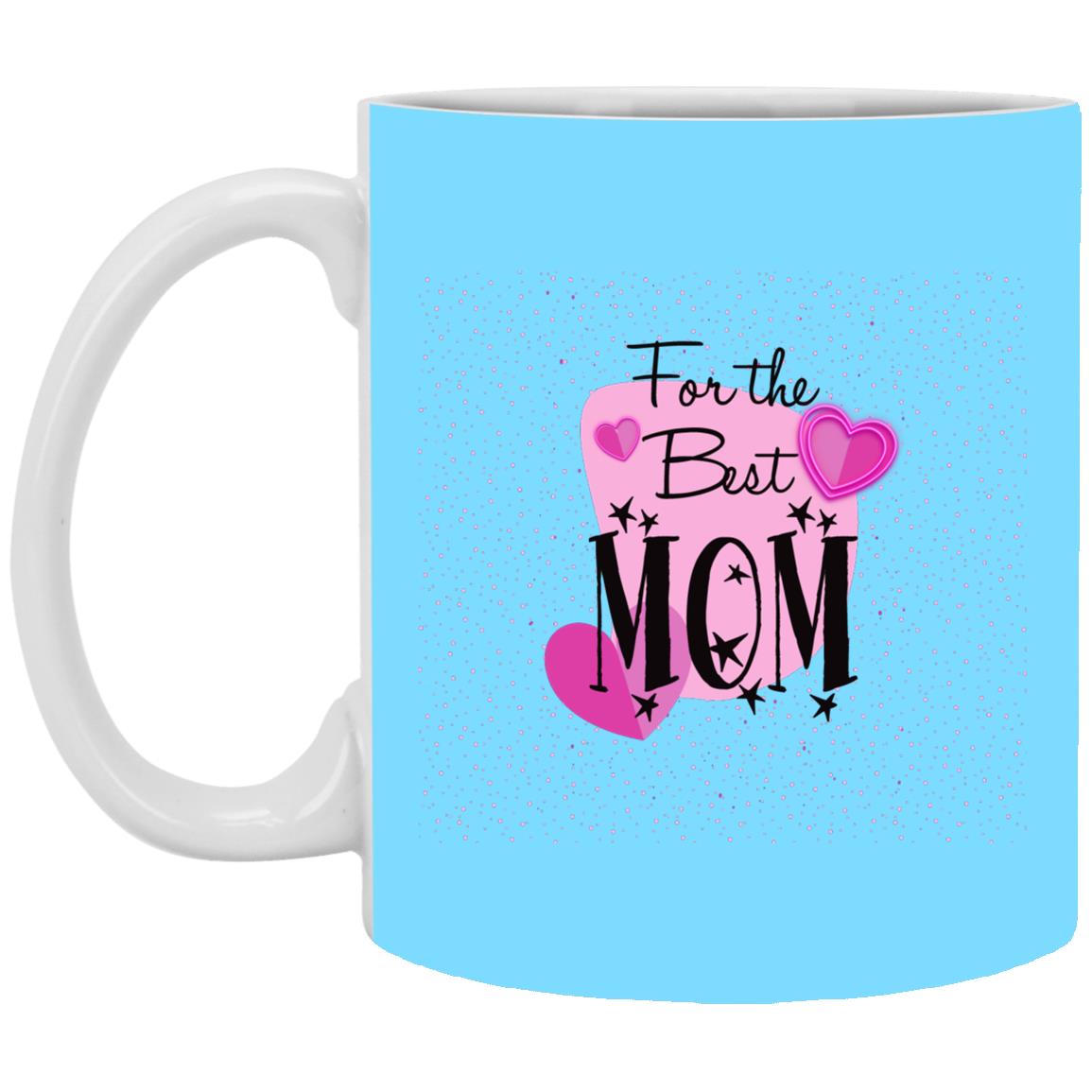 For The Best Mom Mug