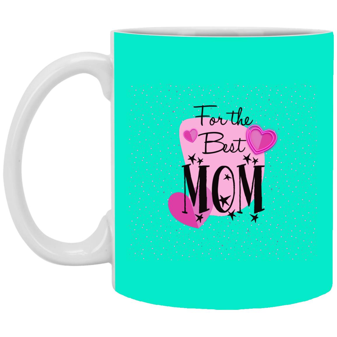 For The Best Mom Mug