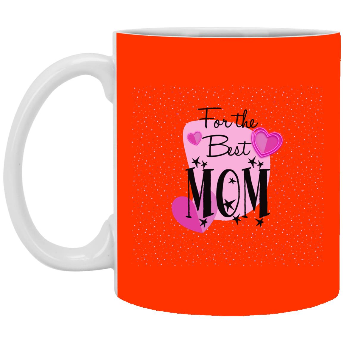 For The Best Mom Mug