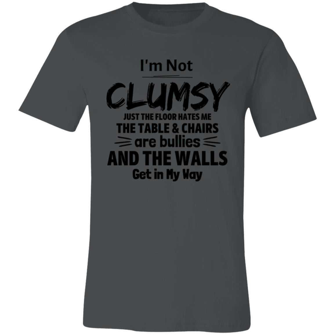 I'm Not Clumsy 2 T-Shirt