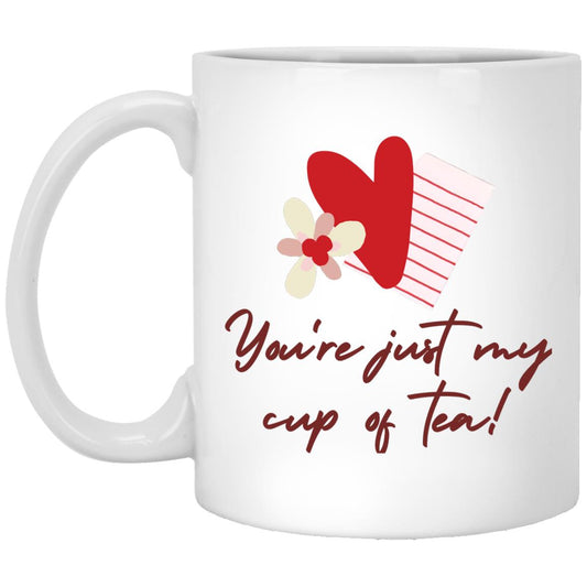 You're Just My Cup of Tea Mug