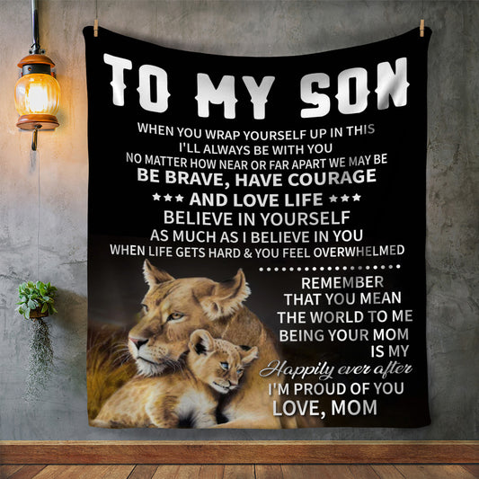 To My Son - From Mom Be Brave Blanket 50x60