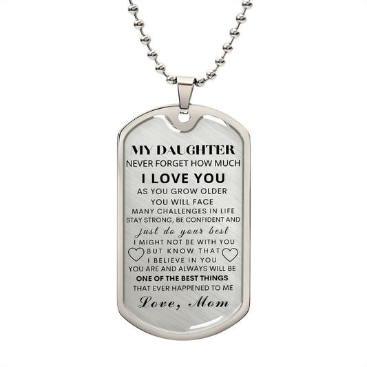 To My Daughter - Best Things - Dog Tag Necklace