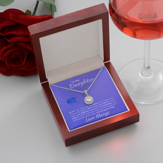 To My Daughter Believe in Yourself Love Always Eternal Hope Necklace
