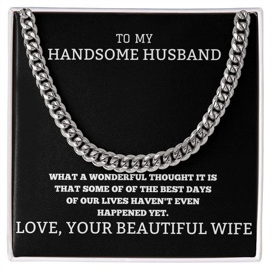 To My Handsome Husband Best Days Cuban Link Chain