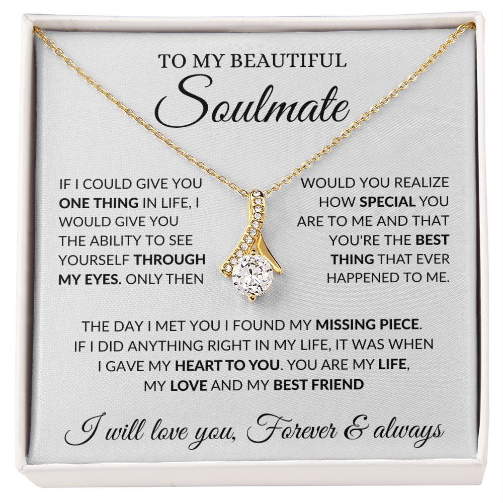 To My Beautiful Soulmate - My Love - Alluring Beauty Necklace
