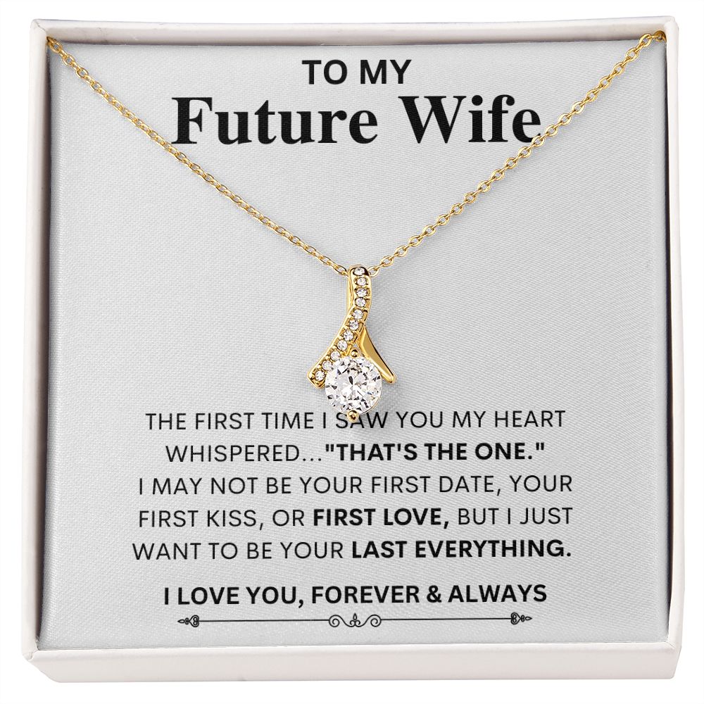 To My Future Wife - Last Everything - Alluring Beauty Necklace