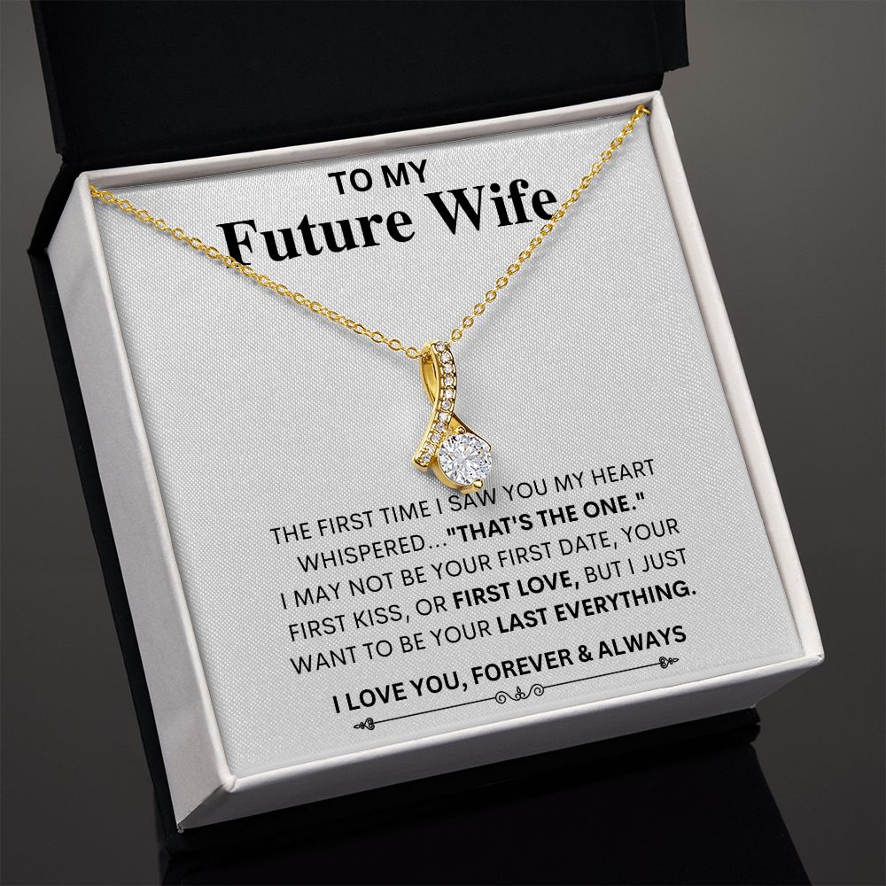 To My Future Wife - Last Everything - Alluring Beauty Necklace