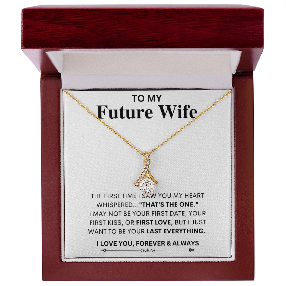 To My Future Wife - Last Everything - Alluring Beauty Necklace