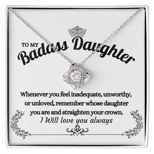 To My Badass Daughter - Straighten Your Crown Love Knot Necklace