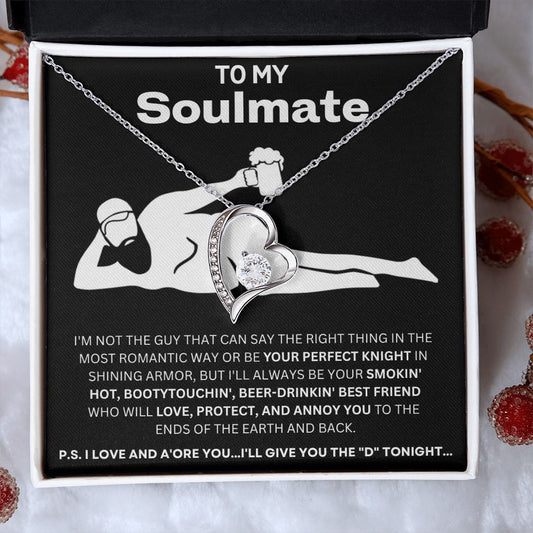 To My Soulmate - I'll Give You The "D" - Forever Love Necklace